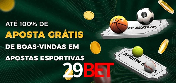 29Bet Ate 100% de Aposta Gratis